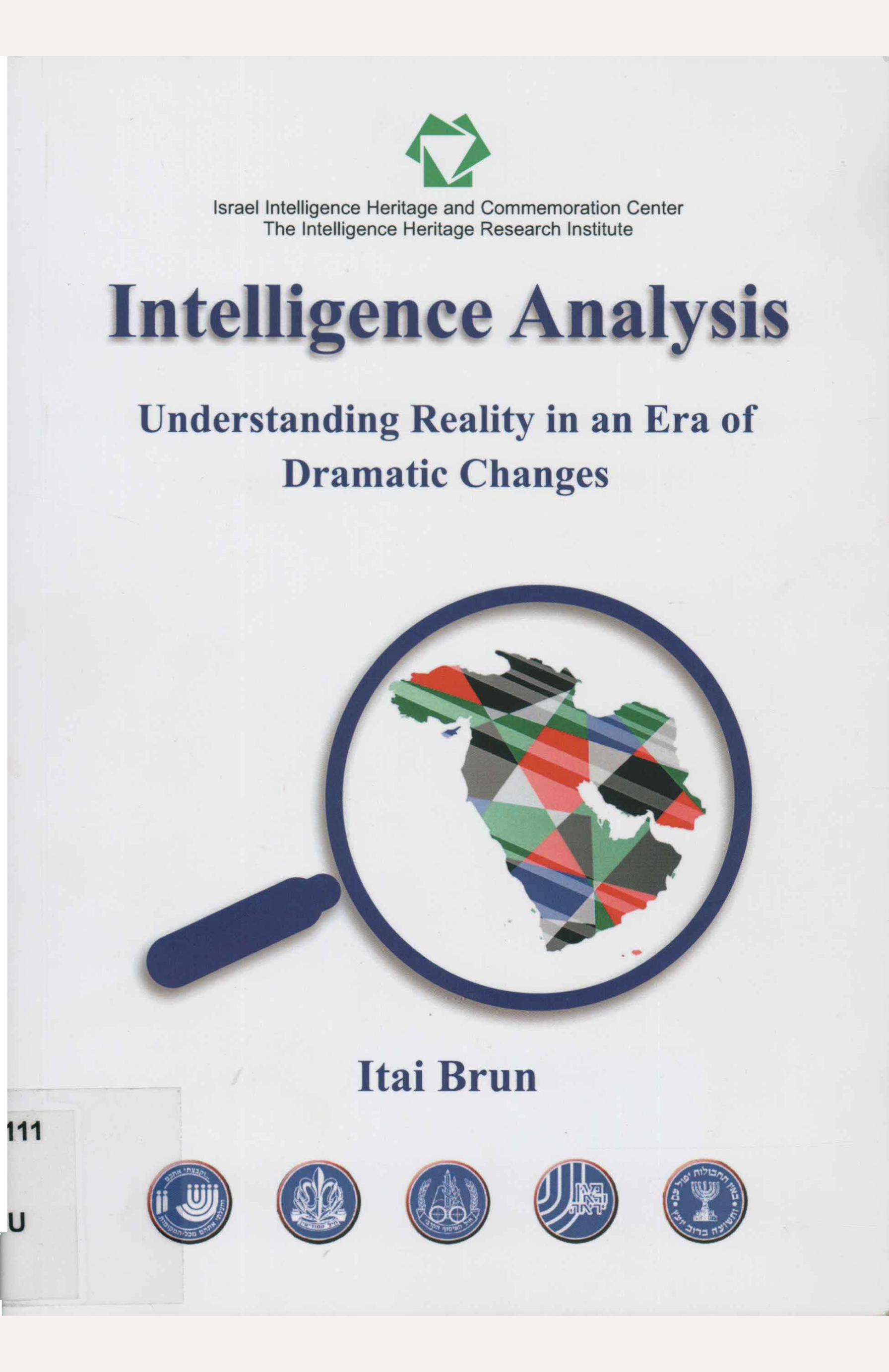 Intelligence Analysis: Understanding Reality in an Era of Dramatic Changes
